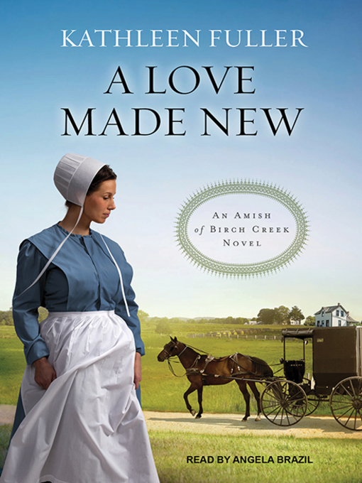 Title details for A Love Made New by Kathleen Fuller - Available